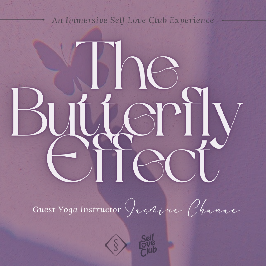 The Butterfly Effect With Special Guest Jasmine Chanae